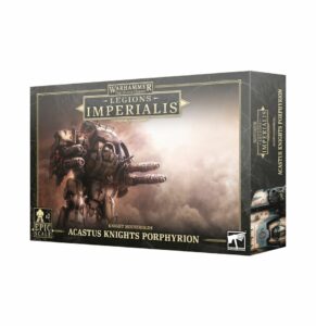 Legions Imperialis: Acastus Knights Porphyrion (03-31)