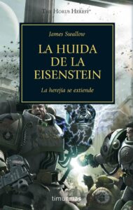 La Herejia De Horus: La Huida De La Eisenstein (IV)