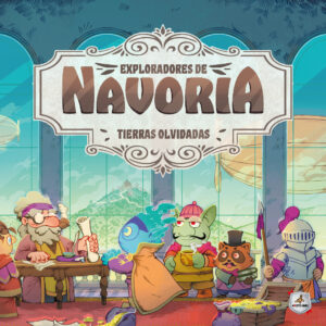 Exploradores de Navoria – Tierras olvidadas