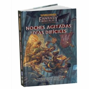 Warhammer Fantasy Rol: Noches Agitadas y Dias Dificiles