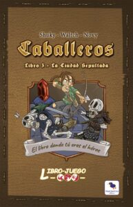 Libro Juego: Caballeros 3 – La ciudad Sepultada
