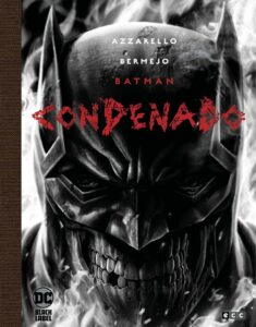 BATMAN CONDENADO EDICIÓN DELUXE LIMITADA EN BLANCO Y NEGRO