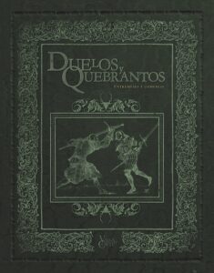 Villa y Corte: Duelos y Quebrantos