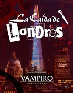 Vampiro: La Mascarada 5ª Edición – La Caída de Londres