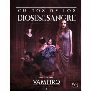 Vampiro la Mascarada: Cultos de los dioses de la Sangre