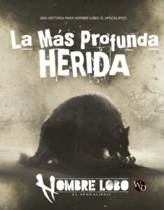 Hombre Lobo: El Apocalipsis: La Más Profunda Herida