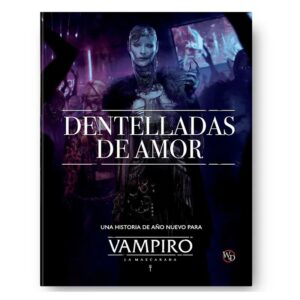 Vampiro: La Mascarada 5ª edición – Dentelladas De Amor