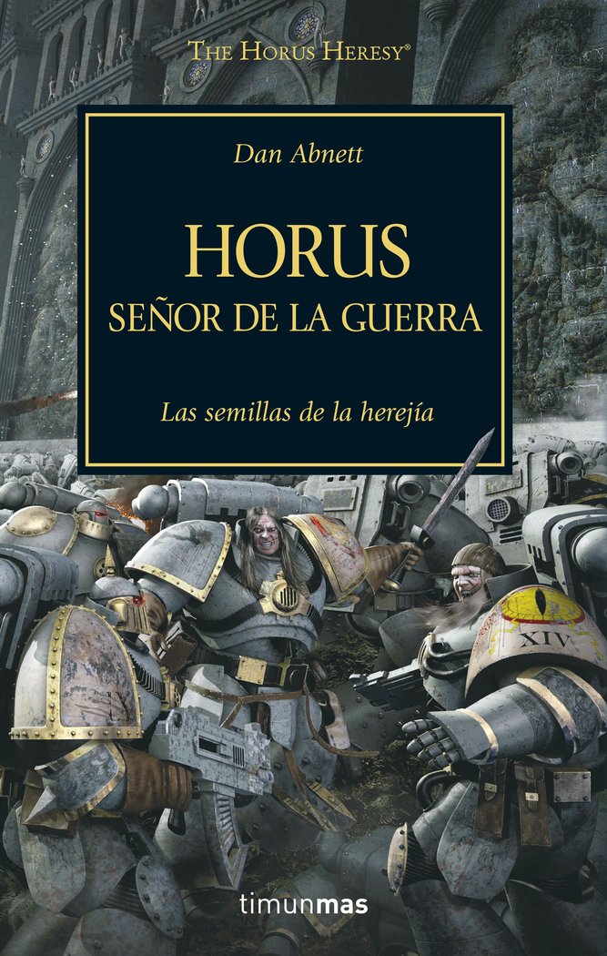 La Herejia De Horus: Horus, Señor De La Guerra (I)