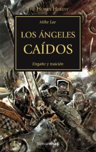 La Herejia De Horus: Los Angeles Caidos (XI)