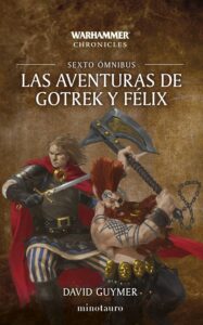 Las aventuras de Gotrek y Félix: Omnibus Nº 06/06