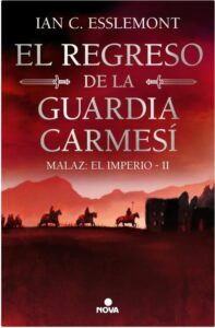 El Regreso de la Guardia Carmesí – Malaz: El Imperio II