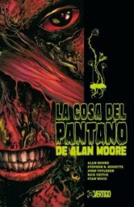 La Cosa Del Pantano: De Alan Moore – 02