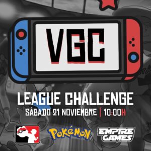 Pokemon VGC – League Challenge [Sábado 21/11/26 – 10:00h]