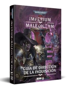Warhammer 40.000 Rol: Imperium Maledictum – Guia de Dirección de la Inquisición