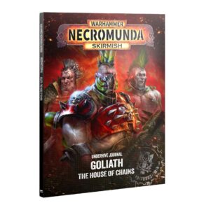 Necromunda: Underhive Journal – Goliath: House of Chains (301-82)