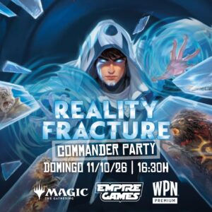 MTG: Commander Party: Realidad Fracturada – [Domingo 11/10/26 – 16:30h]