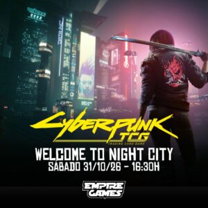 Cyberpunk TCG: PRESENTACION Welcome to Night City [31/10/26 – 16:30]