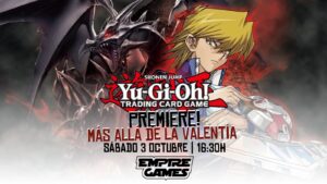 YuGiOh! – Premiere! Más allá de la Valentía [Sábado 03/10/26 – 16:30h]