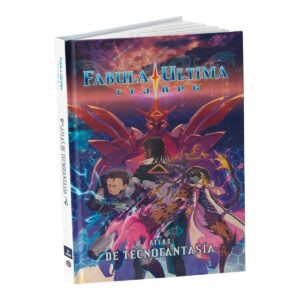 Fabula Ultima: Atlas de Tecnofantasía