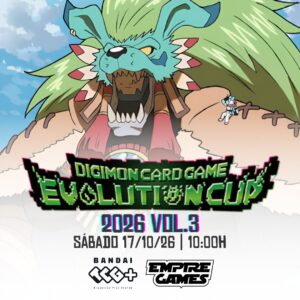 Digimon TCG: Evolution Cup 2026 Vol. 3 [Sábado 17/10/26 -10:00]