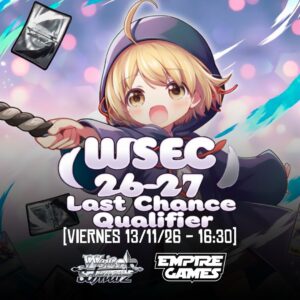Weiß Schwarz: WSEC Last Chance Qualifier – [13/11/26 – 16:30]